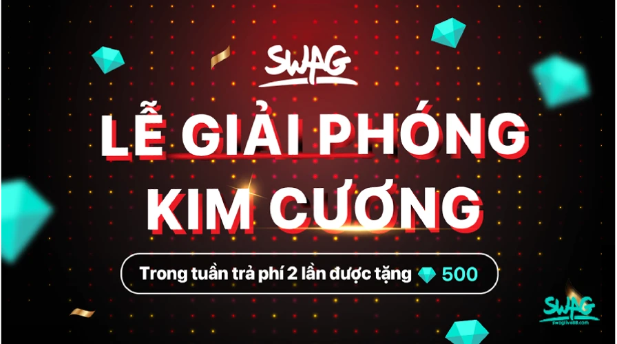 Lễ Giải Phóng Kim Cương. Trong Tuần Trả Phí 2 Lần Nhận Ngay 500 Kim Cương Miễn Phí!